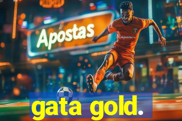 gata gold.